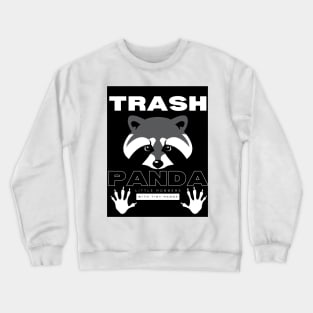 Trash Panda Crewneck Sweatshirt